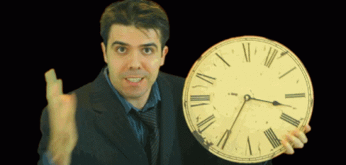 look at the fucking clock